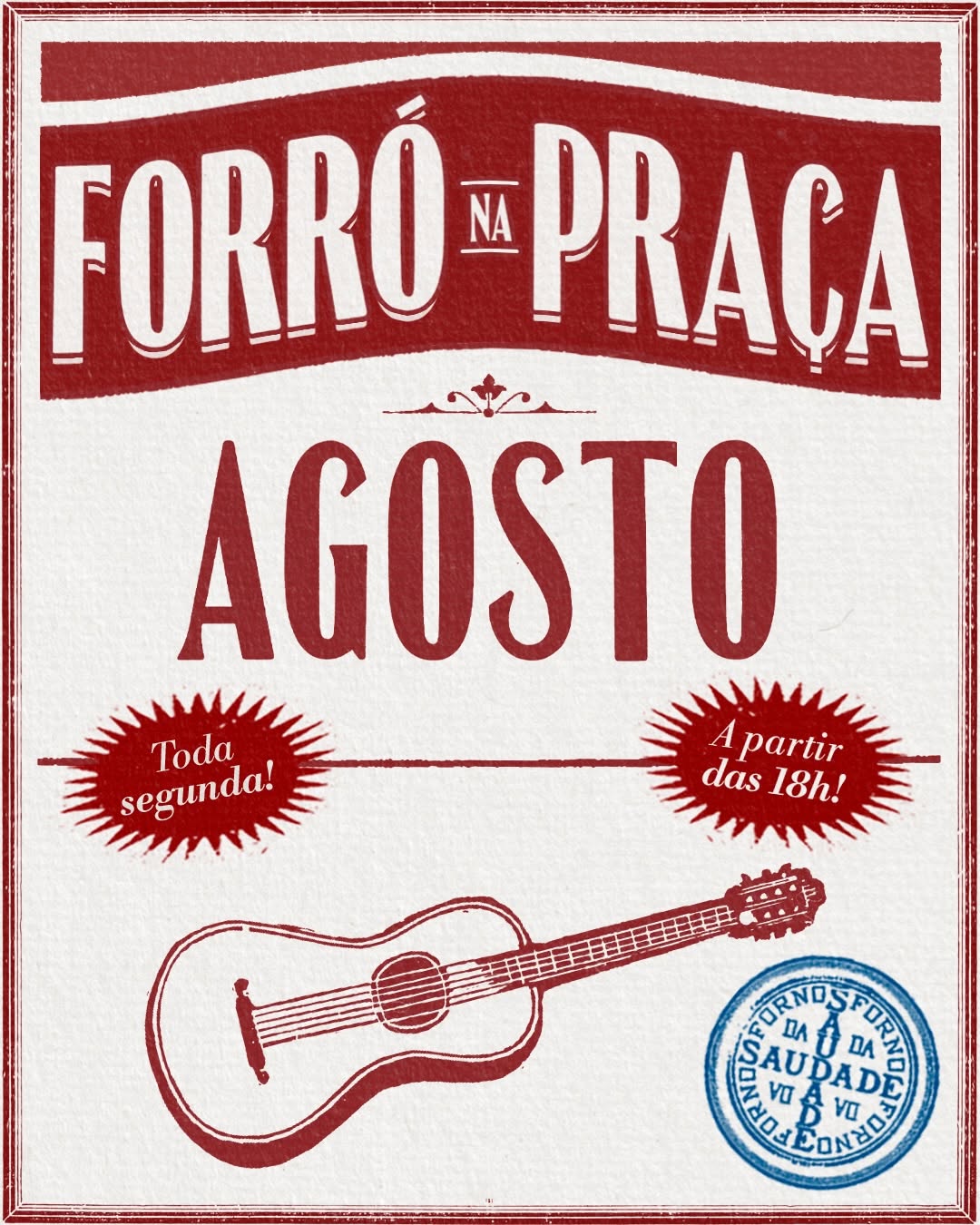 Cartaz do Forró na Praça do Forno da Saudade — toda segunda, a partir das 18h